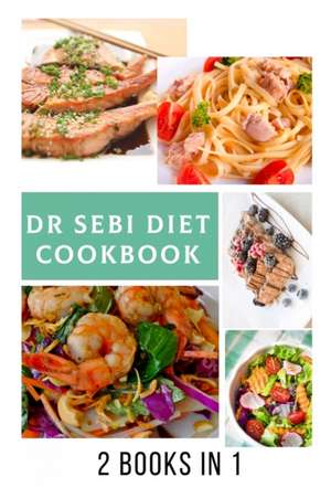 The Dr Sebi Diet Cookbook de Kelly Madison