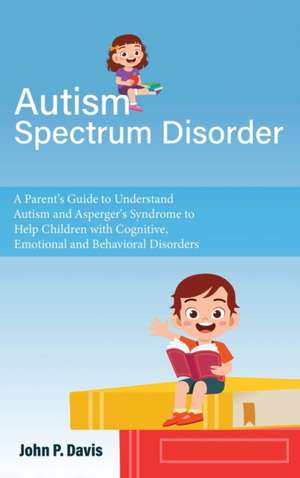 Autism Spectrum Disorder de John P. Davies