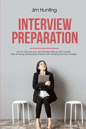 INTERVIEW PREPARATION de Jim Hunting