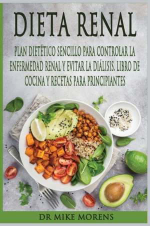 Dieta Renal de Mike Morens