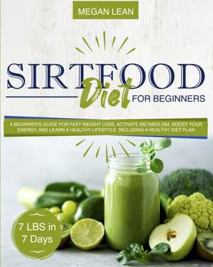 Sirtfood Diet For Beginners de Megan Lean