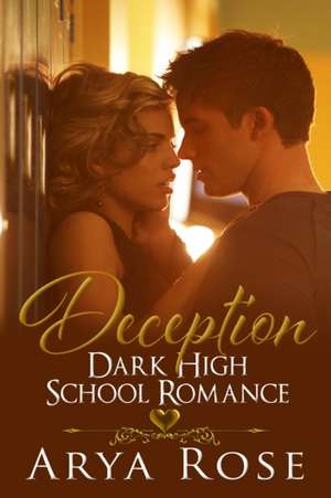 Deception de Arya Rose