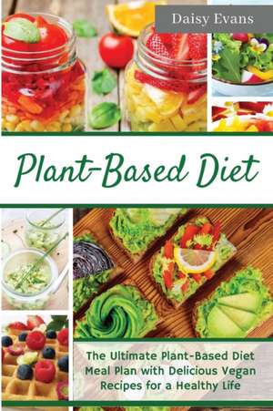 Plant-Based Diet de Daisy Evans