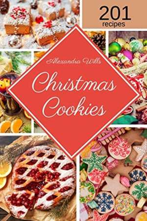 The Christmas Cookies Cookbook de Alexandra Wills