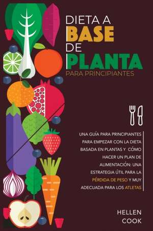 Dieta a base de plantas para principiantes de Hellen Cook