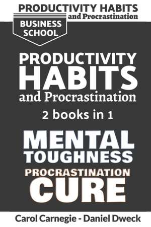 Productivity Habits and Procrastination de Daniel Dweck