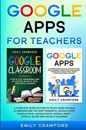 Google Apps for Teachers de Emily Crawford