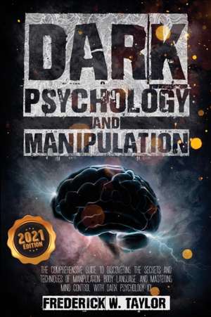 Dark Psychology and Manipulation de Frederick W. Taylor