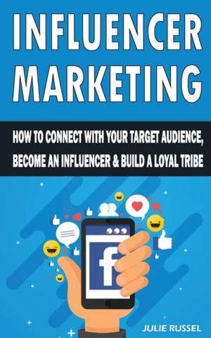 INFLUENCER MARKETING de Julie Russel