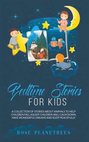 BEDTIME STORIES FOR KIDS de Rose Planetrees