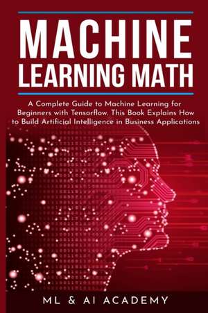 Machine Learning Math de ML &amp AI ACADEMY