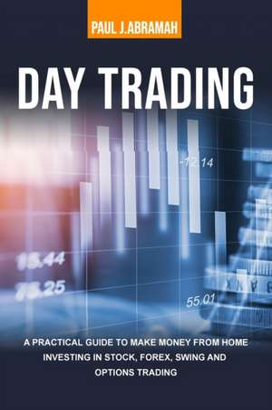 DAY TRADING de Paul J. Abramah