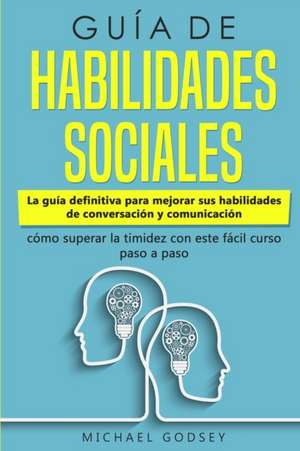 Guía de Habilidades Sociales de Michael Godsey