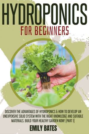 Hydroponics for Beginners de Emily Bates