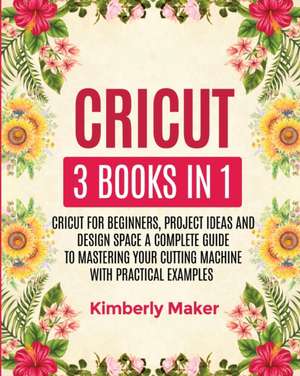 CRICUT de Kimberly Maker