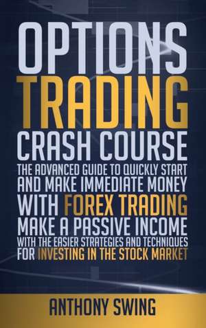 Options Trading Crash Course de Anthony Swing