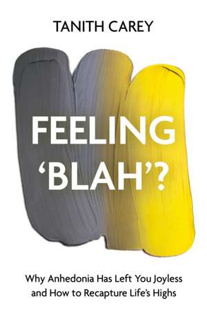 Feeling 'Blah'? de Tanith Carey