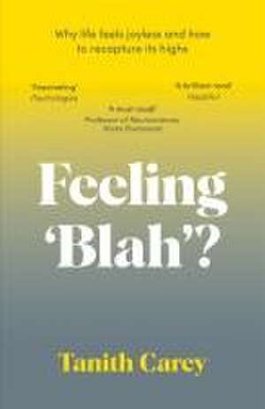 Feeling 'Blah'? de Tanith Carey