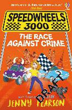 Speedwheels 3000: The Race Against Crime de Jenny Pearson