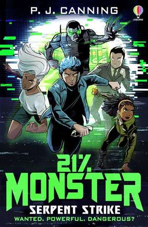 21% Monster: Serpent Strike de P. J. Canning