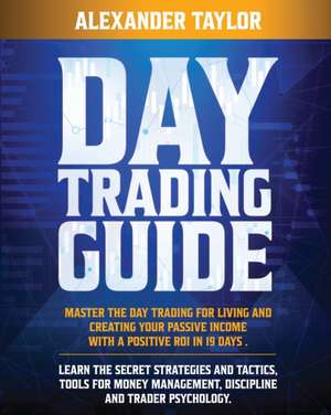 Day Trading Guide de Alexander Taylor