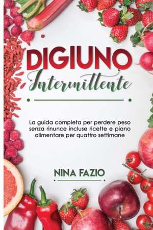 DIGIUNO INTERMITTENTE de Nina Fazio