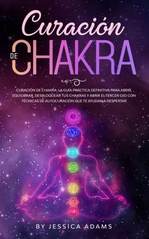 Curación de Chakra de Jessica Adams