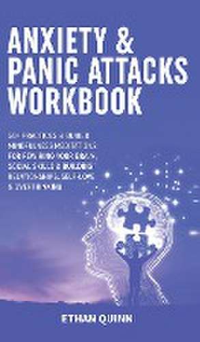 Anxiety & Panic Attacks Workbook de Ethan Quinn