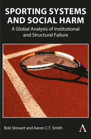Sporting Systems and Social Harm de Aaron C. T. Smith
