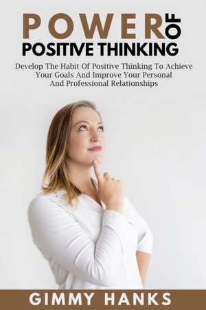 Power of Positive Thinking de Gimmy Hanks