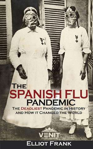 La Pandemia de Gripe Española de Elliot Frank