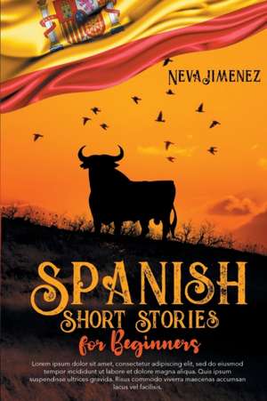 Spanish Short Stories for Beginners de Neva Jimenez