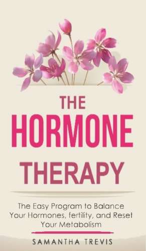 THE HORMONE THERAPY de Samantha Trevis