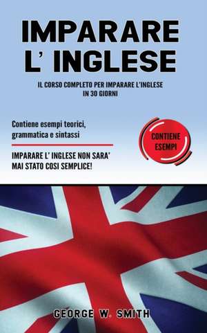 IMPARARE L' INGLESE de George W. Smith