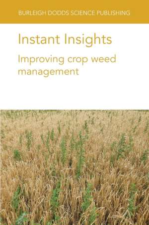 Instant Insights: Improving Crop Weed Management de Dr Bhagirath Singh Chauhan