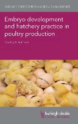 Embryo development and hatchery practice in poultry production de Nick French