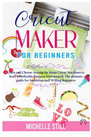 Cricut Maker for Beginners de Michelle Still