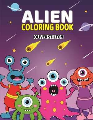 Alien Coloring Book de Oliver Stilton