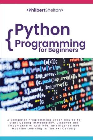 Python Programming for Beginners de Philbert Shelton