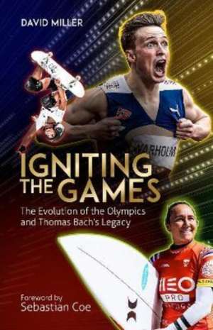 Igniting the Games de David Miller