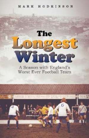 The Longest Winter de Mark Hodkinson