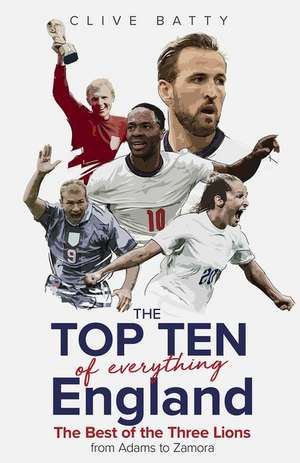 Top Ten of Everything England de Clive Batty