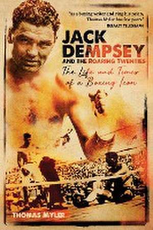 Jack Dempsey and the Roaring Twenties de Thomas Myler