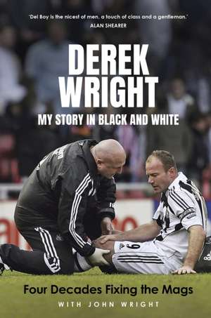 My Story in Black and White de Derek Wright