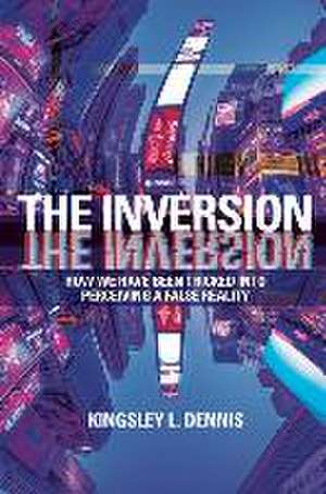 The Inversion de Kingsley L Dennis