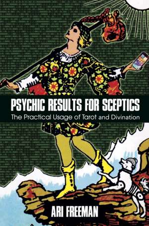 Psychic Results for Sceptics de Ari Freeman