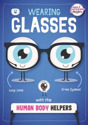 Wearing Glasses with the Human Body Helpers de Harriet Brundle