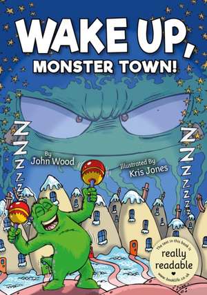 Wake Up, Monster Town! de John Wood