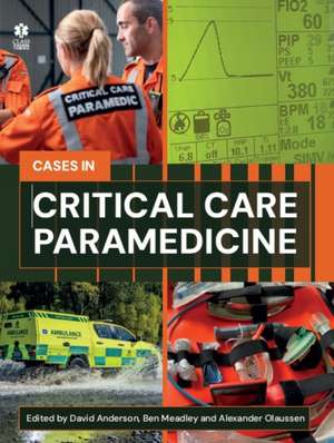 Critical Care Paramedicine: A Case-Based Approach de Alexander Olaussen