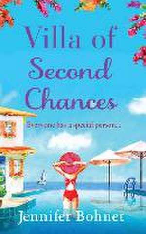 Villa of Second Chances de Jennifer Bohnet